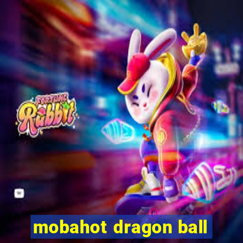 mobahot dragon ball